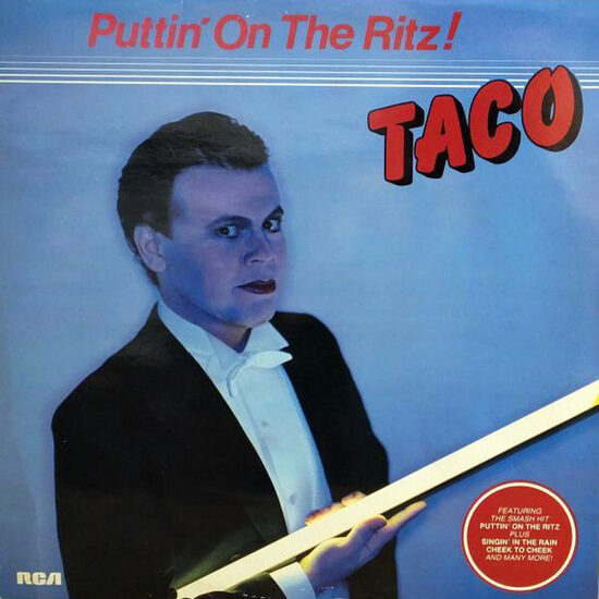 Taco – Puttin' On The Ritz!